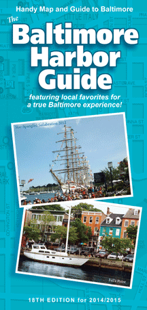 THE Baltimore Harbor Guide Front Cover of printed handy map and guide featuring local favorites for a true Baltimore experience with photos of the Inner Harbor taken from Federal Hill and a waterfront view of Fell's Point