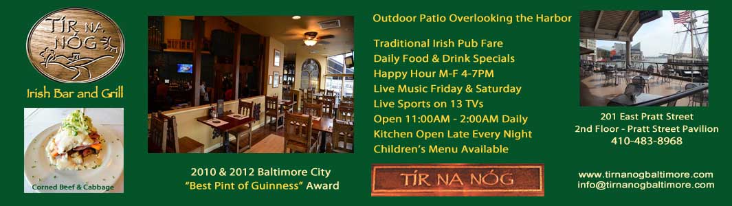 Tir Na Nog Irish Bar and Grill serving traditional Irish pub fare and Guinness, located on Pratt Street at Harborplace with outdoor patio overlooking the magnificent inner harbor in Baltimore MD